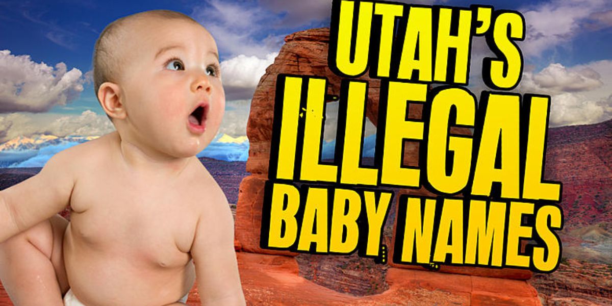 Utah's Naming Laws - The Baby Names You Can't Use!