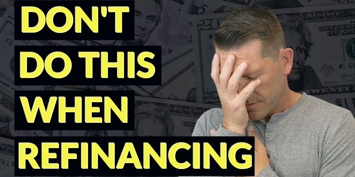 Avoid These 7 Missteps When Refinancing to a Lower Mortgage Rate